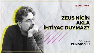 Zeus Niçin Akla İhtiyaç Duymaz?