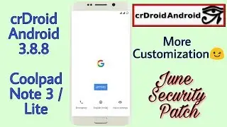FINAL crDroid 3.8.8 for Coolpad Note3/Lite | June Security Patch