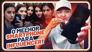 NÃO É IPHONE. O melhor smartphone para influencer é esse!