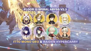 C2 Itto Mono Geo and Raiden Hypercarry - Floor 12 Spiral Abyss 2.3 (Genshin Impact)