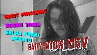 MSV BADMINTON : khusus karyawan MSV