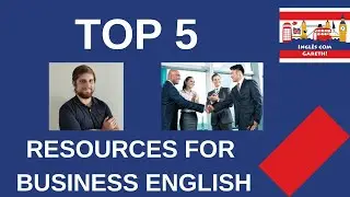 TOP 5 | RESOURCES FOR BUSINESS ENGLISH