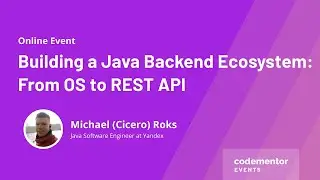 Building a Java Backend Ecosystem: From OS to REST API | Michael Roks |Java Software Engineer@Yandex
