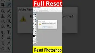photoshop 7 0 reset | Photoshop Reset | Photoshop Full Reset | Preference Restore in Photoshop |