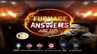 5 DAYS OF 'FURNACE OF ANSWERS' [LET THE FIRE FALL] - DAY 4 || NSPPD || 13TH JUNE 2024