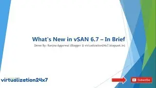What's New in vSAN 6.7 – In Brief