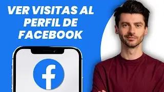 Cómo ver quién ha visitado mi perfil de Facebook 2026 - Visitas al perfil en Facebook