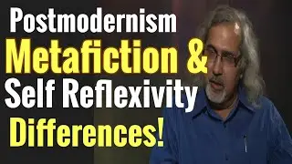 Difference Between Metafiction and Self Reflexivity in Postmodernism| Postmodernist Literature