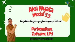 Aksi Nyata Modul 3.3: Pengelolaan Program yang Berdampak Positif pada Murid