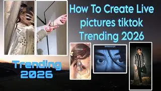 How to create live pictures tiktok trending video 2026 | Tiktok par live photo kese banye Tutorial
