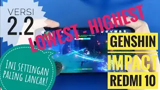 Redmi 10 Genshin Impact 2.2 Test | Genshin Impact Redmi 10 Lowest - Highest
