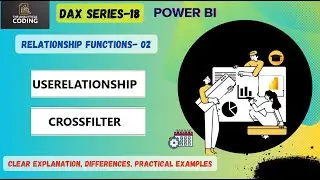 USERELATIONSHIP| CROSSFILTER| Relationship Functions-02| DAX| POWER BI|