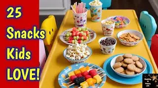 Kids' Favorite Healthy Snacks #kidssnacks  #healthynhappylife