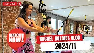 Rachel Holmes Vlog 2024/11 TRX Training and Fitness Pilates Course Building