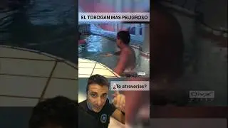 El tobogan mas peligroso. 