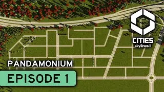 Starting a HIGHLY DETAILED City! | Pandamonium Ep. 1 | Modded Cities Skylines 2