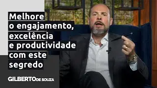 O segredo para alcançar engajamento, excelência e produtividade nas organizações