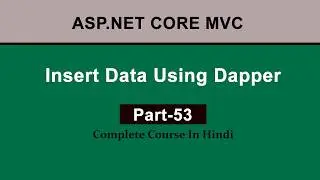 Insert Data into Database using Dapper | ASP.NET Core MVC