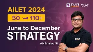 All About AILET 2024 Exam | AILET Exam Strategy, Syllabus, Study Plan | AILET 2024 Exam Strategy