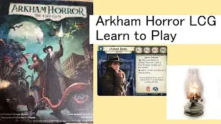 Arkham Horror LCG Learn to Play Guide