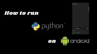 How to run Python on Android ? | Code in Python on Android