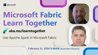 Learn Together: Use Apache Spark in Microsoft Fabric