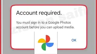 Google Photos Fix Account required You must sign in to a Google Photos account before you can updoad