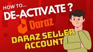 Daraz Seller Center: How to deactivate your account (Complete Guide) #daraz #darazsellercenter