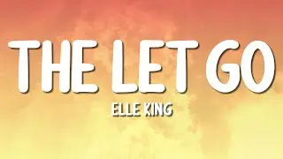 Elle King - The Let Go (Lyrics)