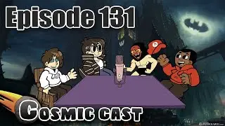 Podcasts in Gotham Be Like - Cosmic Cast 