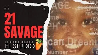 How To Make 21 Savage Type Beat American Dream Style In FL Studio  2024
