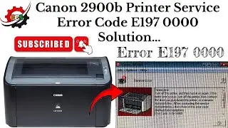 Canon 2900B Printer Service Error E197 0000 Solution || service error || E197 0000