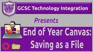 End of Year Canvas: Saving as a File
