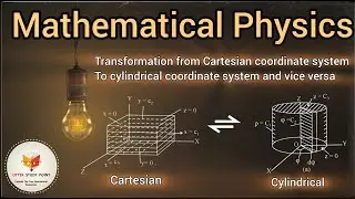 transformation from cartesian coordinate system to cylindrical coordinate system and vice versa.