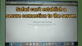 fix safari can't establish a secure connection to the server