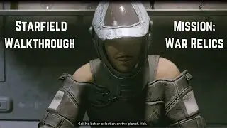 Starfield Walkthrough | War Relics