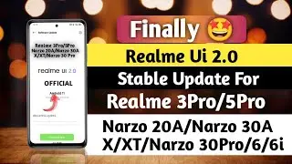 Finally! Realme Ui 2.0 Stable Update For Realme 3Pro/5Pro/6/6i/Narzo 20A/XT ~ Realme Ui 2.0 Stable