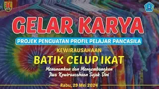 Gelar Karya P5 Batik Celup Ikat Tema Kewirausahaan
