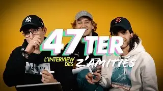 47TER - LES Z'AMITIÉS