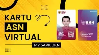 Cetak dan Buat Kartu ASN Virtual di situs MY SAPK BKN