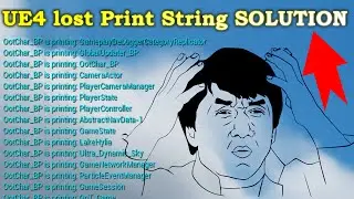 UE4 - Where does that Print String come from? Tutorial lost print string solution Unreal Engine