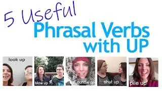 5 Useful Phrasal Verbs with UP