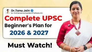 Complete Strategy for UPSC 2026/2027 |  Dr. Tanu Jain Ma'am | Tathastu ICS | UPSC EXAM