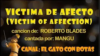 VICTIMA DE AFECTO - MANGU, SUBTITULOS ESPAÑOL - INGLES