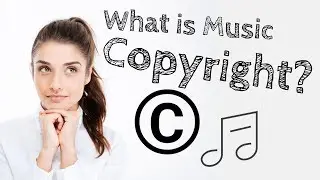 Intellectual Property: What is Music Copyright?
