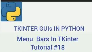 Menu Bars In TKinter| TKINTER GUIs IN PYTHON|Tutorial#18