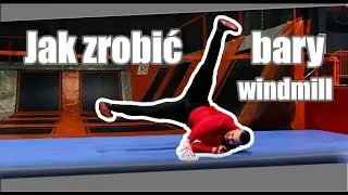 Tutorial #37 Jak zrobić bary / How to windmill