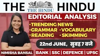 The Hindu Editorial | 22nd June 2023 | Vocab, Error Detection, Reading, Skimming | Nimisha Bansal