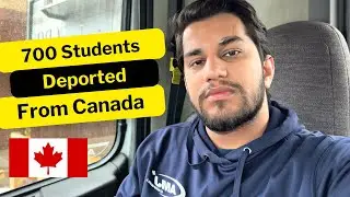 700 Students deported from Canada | Biggest Scam
