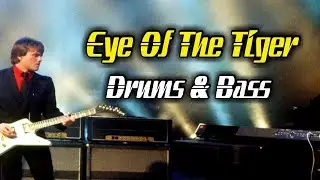 Survivor - Eye Of The Tiger (Only Drums & Bass)